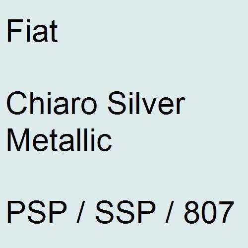 Fiat, Chiaro Silver Metallic, PSP / SSP / 807.